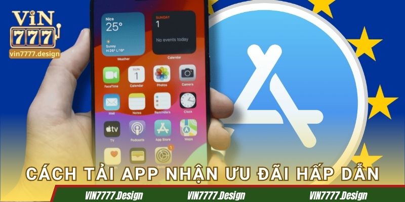 Cách tải App nhận ưu đãi hấp dẫn