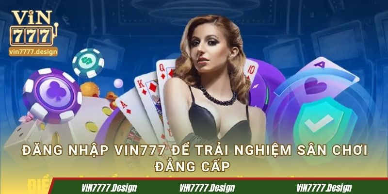 tặng từ 100 - 200K vào tài khoản game, khởi đầu thuận lợi. Đăng nhập Vin777 để trải nghiệm sân chơi đẳng cấp