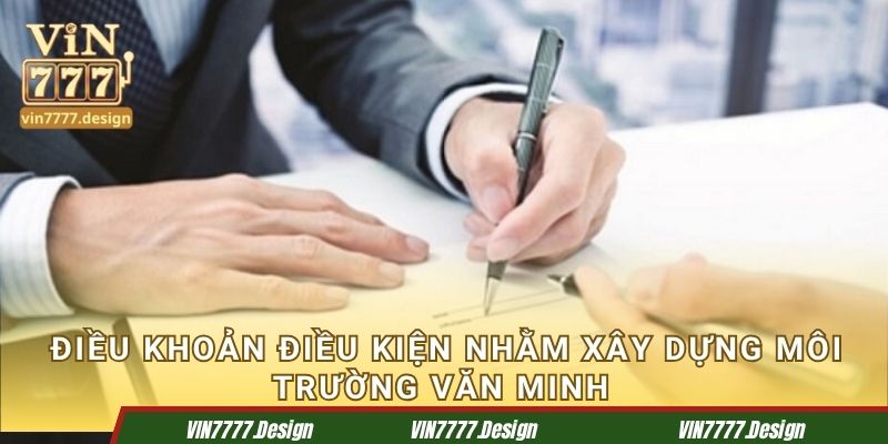 Điều khoản điều kiện nhằm xây dựng môi trường văn minh
