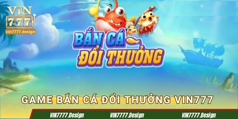 Game bắn cá đổi thưởng