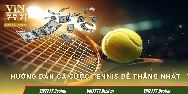 Hướng dẫn cá cược tennis dễ thắng nhất