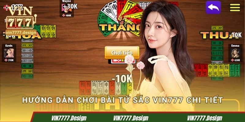 Hướng dẫn chơi bài tứ sắc Vin777 chi tiết