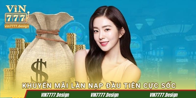 Khuyến mãi lần nạp đầu tiên cực sốc