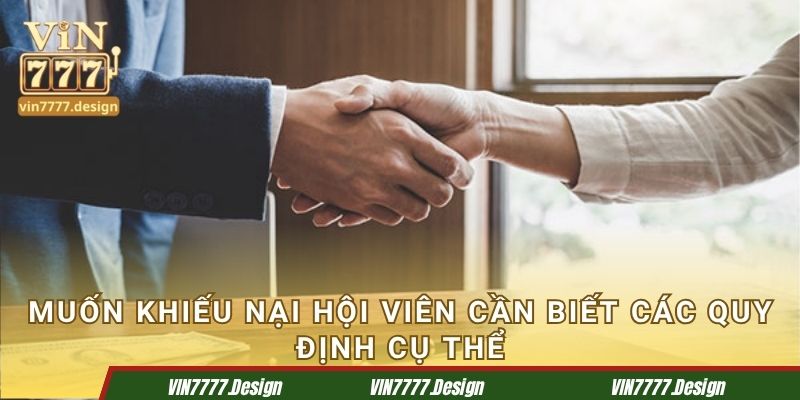 Muốn khiếu nại hội viên cần biết các quy định cụ thể