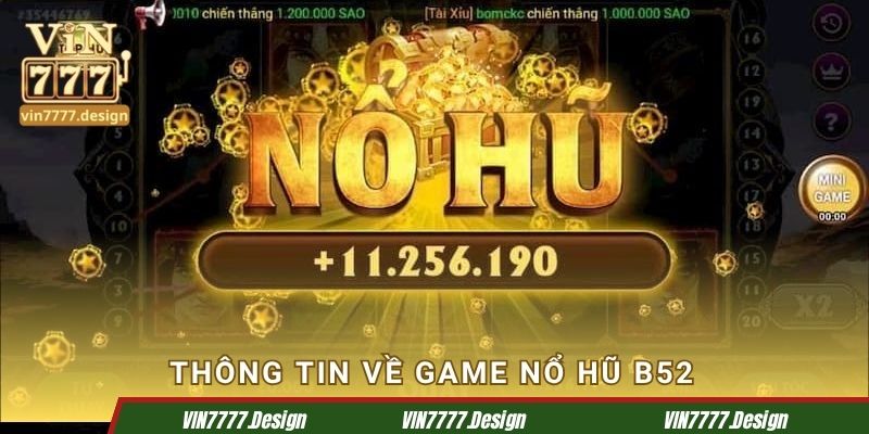 Thông tin về game nổ hũ B52