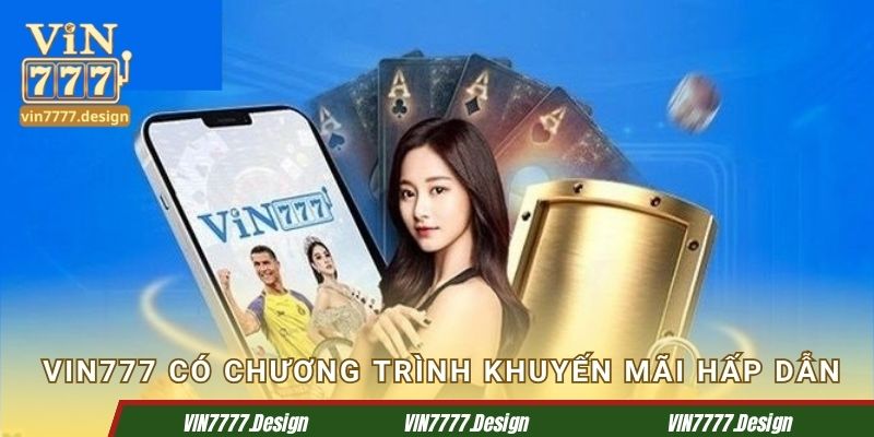 Vin777 có chương trình khuyến mãi hấp dẫn