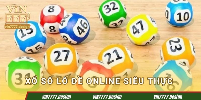 Xổ số lô đề online siêu thực và vip hot