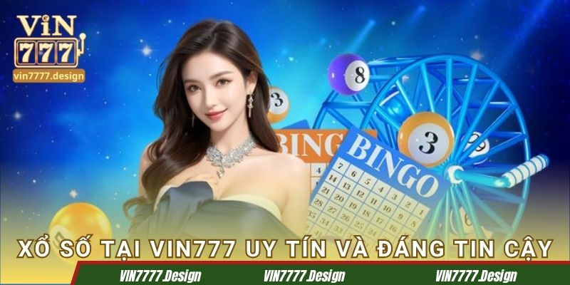 Xổ số tại Vin777 uy tín và đáng tin cậy
