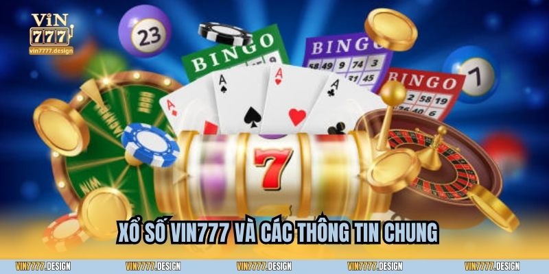 Xổ số Vin777 và các thông tin chung